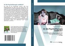 Buchcover von Ist die Psychotherapie weiblich?