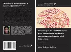 Bookcover of Tecnologías de la información para la inclusión digital de personas con discapacidad intelectual