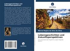 Buchcover von Lebensgeschichten und Zukunftsperspektiven