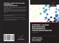 Buchcover von SYNTEZA I OCENA BIOLOGICZNA POCHODNYCH TIAZOLOPIRYMIDYNY