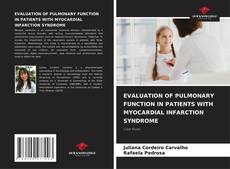 Bookcover of EVALUATION OF PULMONARY FUNCTION IN PATIENTS WITH MYOCARDIAL INFARCTION SYNDROME