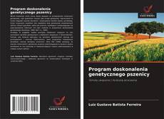 Program doskonalenia genetycznego pszenicy的封面