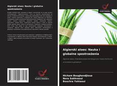Algierski aloes: Nauka i globalne spostrzeżenia kitap kapağı