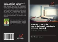 Buchcover von Analiza czynników warunkujących zakażenia miejsca operacji