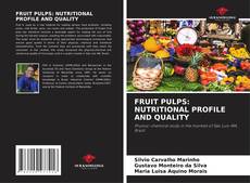 Bookcover of FRUIT PULPS: NUTRITIONAL PROFILE AND QUALITY