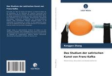 Copertina di Das Studium der satirischen Kunst von Franz Kafka