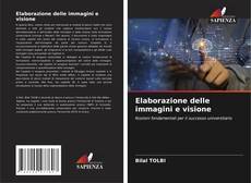Bookcover of Elaborazione delle immagini e visione