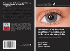 Portada del libro de Prevalencia de factores genéticos y ambientales en la catarata congénita