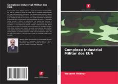 Bookcover of Complexo Industrial Militar dos EUA