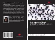 Bookcover of The human side of antiretroviral adherence:
