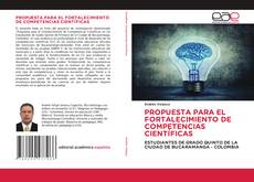 Couverture de PROPUESTA PARA EL FORTALECIMIENTO DE COMPETENCIAS CIENTÍFICAS