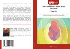 Buchcover von La distance mère-bébé et ses variations 2e édition