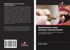 Capa do livro de Metformina come farmaco intracanalare 