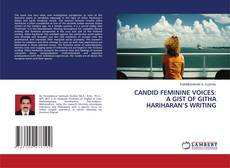 Borítókép a  CANDID FEMININE VOICES: A GIST OF GITHA HARIHARAN’S WRITING - hoz