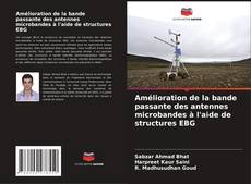 Bookcover of Amélioration de la bande passante des antennes microbandes à l'aide de structures EBG
