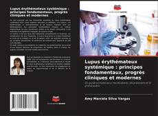 Capa do livro de Lupus érythémateux systémique : principes fondamentaux, progrès cliniques et modernes 