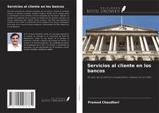 Copertina di Servicios al cliente en los bancos