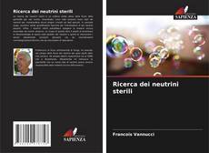 Bookcover of Ricerca dei neutrini sterili