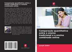 Comparação quantitativa entre o ensino tradicional e o ensino combinado online kitap kapağı