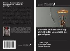 Sistema de desarrollo ágil distribuido: un cambio de paradigma kitap kapağı