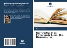 Konversation in der Fernsehserie Bones: Eine Korpusanalyse的封面