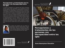 Couverture de Percepciones y tratamientos de las personas con discapacidad entre los igbo
