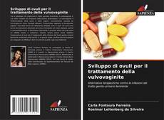 Sviluppo di ovuli per il trattamento della vulvovaginite kitap kapağı