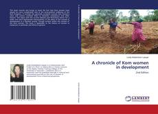 Bookcover of A chronicle of Kom women in development