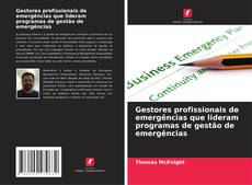 Portada del libro de Gestores profissionais de emergências que lideram programas de gestão de emergências