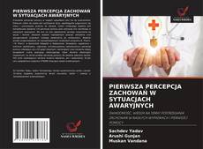 Обложка PIERWSZA PERCEPCJA ZACHOWAŃ W SYTUACJACH AWARYJNYCH