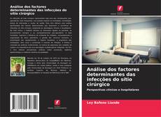 Обложка Análise dos factores determinantes das infecções do sítio cirúrgico