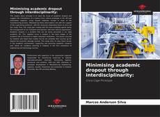 Buchcover von Minimising academic dropout through interdisciplinarity: