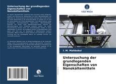 Untersuchung der grundlegenden Eigenschaften von Nanokältemitteln的封面