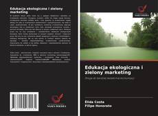 Couverture de Edukacja ekologiczna i zielony marketing