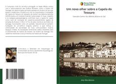 Couverture de Um novo olhar sobre a Capela do Tesouro