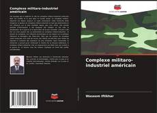 Обложка Complexe militaro-industriel américain