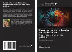 Couverture de Caracterización molecular de parásitos de importancia en salud pública