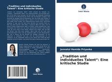 Borítókép a  „Tradition und individuelles Talent“: Eine kritische Studie - hoz