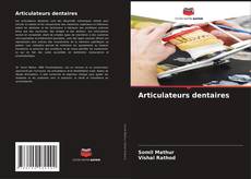 Couverture de Articulateurs dentaires