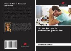 Bookcover of Stress factors in Belarusian journalism