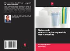 Bookcover of Sistema de administração vaginal de medicamentos