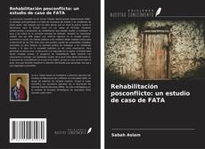Couverture de Rehabilitación posconflicto: un estudio de caso de FATA