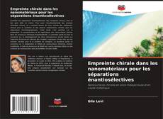 Capa do livro de Empreinte chirale dans les nanomatériaux pour les séparations énantiosélectives 