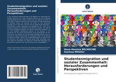 Обложка Studentenmigration und sozialer Zusammenhalt: Herausforderungen und Perspektiven