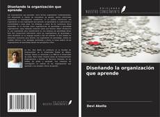 Copertina di Diseñando la organización que aprende