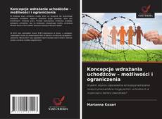 Couverture de Koncepcje wdrażania uchodźców – możliwości i ograniczenia