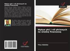 Обложка Wpływ płci i ról płciowych na wiedzę finansową