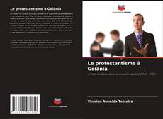Copertina di Le protestantisme à Goiânia