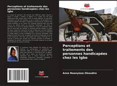 Copertina di Perceptions et traitements des personnes handicapées chez les Igbo