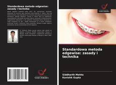 Обложка Standardowa metoda edgewise: zasady i technika
